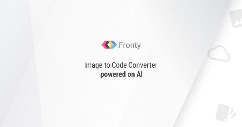 Image to HTML CSS converter. Convert image to HTML CSS with AI: Fronty