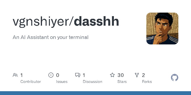 GitHub - vgnshiyer/dasshh: An AI Assistant on your terminal