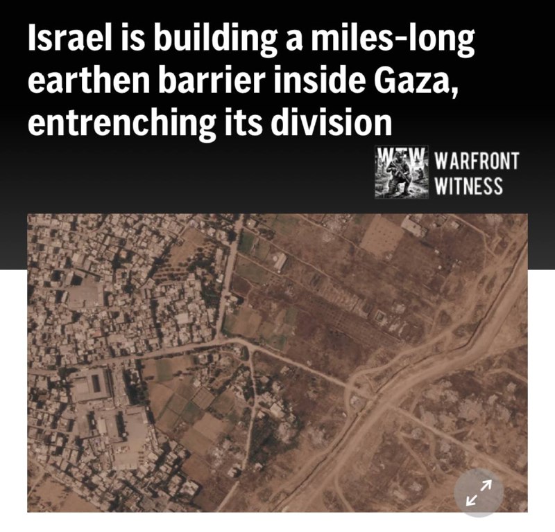 ️🇮🇱🇵🇸 AP: ישראל בונה מחסום עפר גדול בתוך עזה שיכול לחלק את המובלעת ולחזק את שליטתה על יותר מ-50% מהשטח…