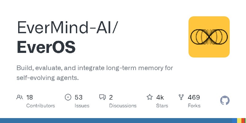 GitHub - EverMind-AI/EverOS: Build, evaluate, and integrate long-term memory for self-evolving agents.