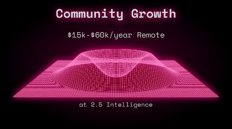 Web3 Community Growth $15k - $60k Remote at 2.5 Intelligence