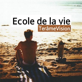ÉCOLE DE LA VIE - TERÂME.Fr ☯