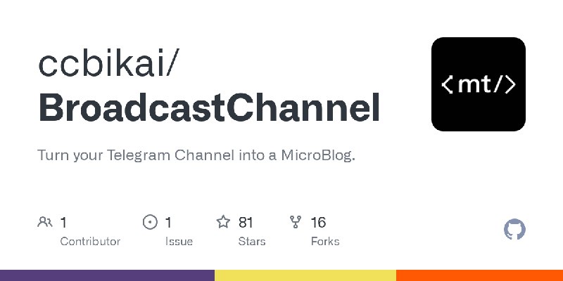 GitHub - ccbikai/BroadcastChannel: Turn your Telegram Channel into a MicroBlog.