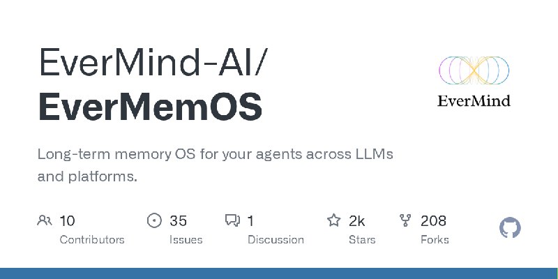 GitHub - EverMind-AI/EverMemOS: Long-term memory OS for your agents across LLMs and platforms.