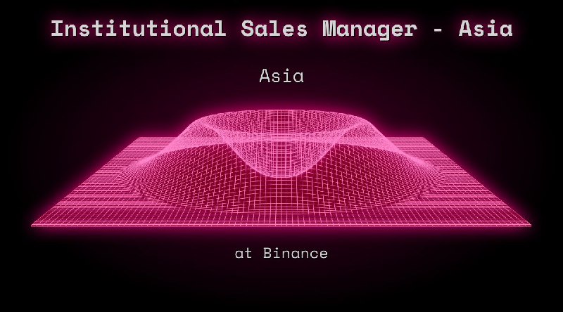 Web3 Institutional Sales Manager - Asia Asia at Binance