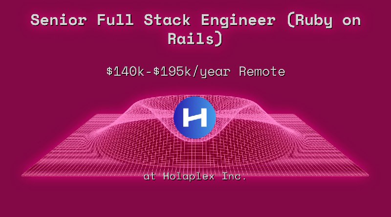 Web3 Senior Full Stack Engineer (Ruby on Rails) $140k - $195k Remote at Holaplex Inc.