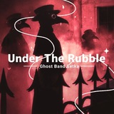 Under the rubble | Ghost Band Setka