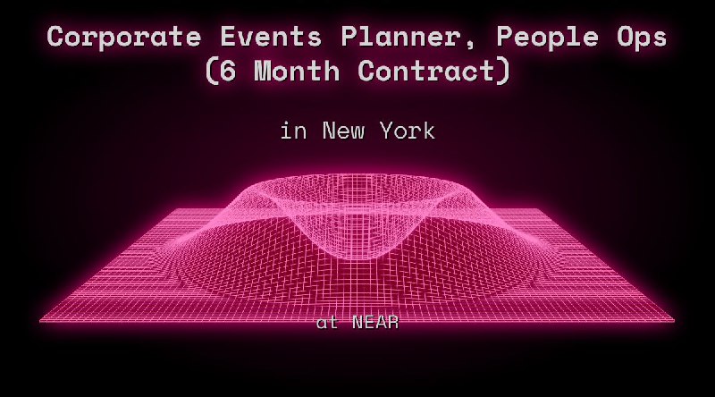 Web3 Corporate Events Planner, People Ops (6 Month Contract) Remote at NEAR