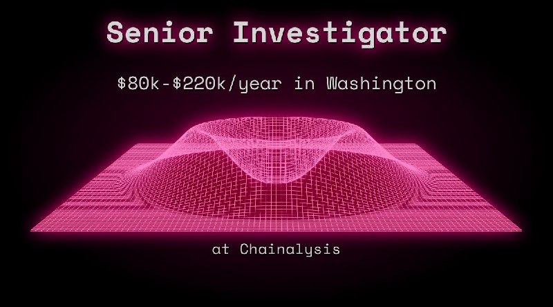 Web3 Senior Investigator $72k - $110k in Washington at Chainalysis