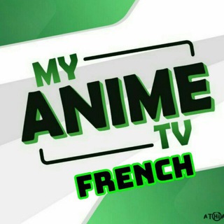 🈳 MY ANIME TV 🈯🇫🇷™️