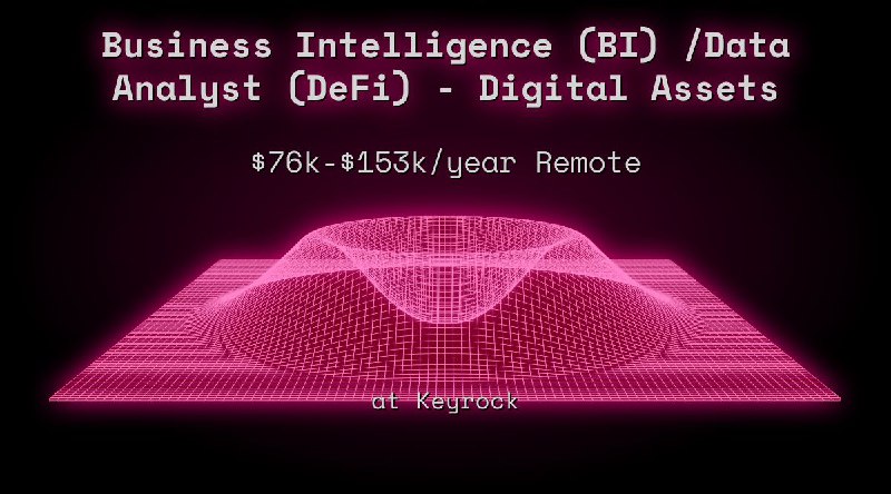 Web3 Business Intelligence (BI) /Data Analyst (DeFi) - Digital Assets $76k - $153k Remote at Keyrock