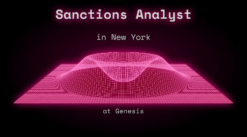 Web3 Sanctions Analyst $85k - $105k in New York at Genesis