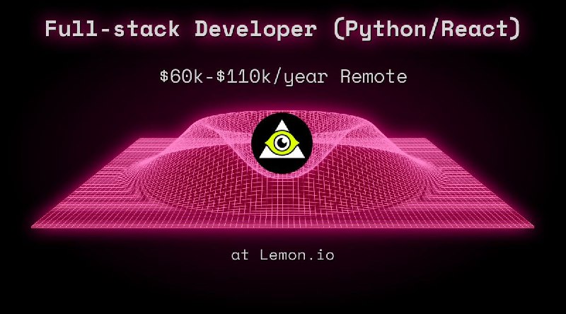 Web3 Full-stack Developer (Python/React) $60k - $110k Remote at Lemon.io