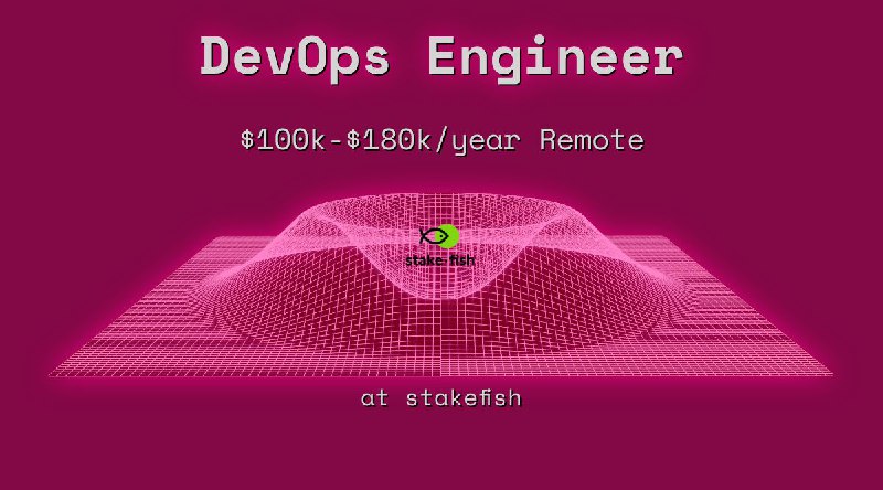 Web3 DevOps Engineer $100k - $180k Remote at stakefish