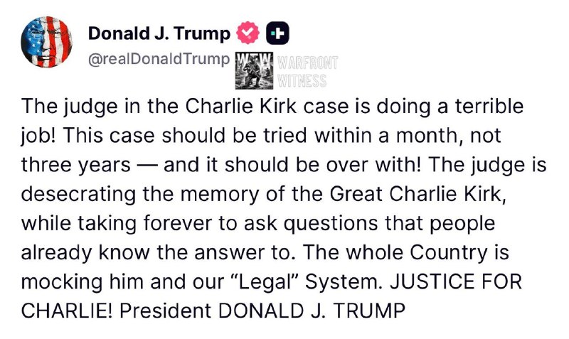 ️ 🇺🇸 US President Donald Trump criticizes the judicial handling of Charlie Kirk's legal process on Truth Social:.