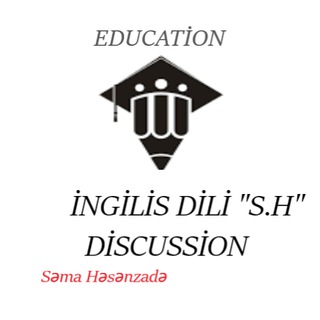 İNGİLİS DİLİ "S.H" müzakirə qrupu