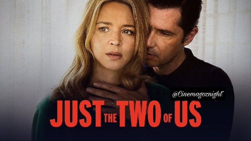 سینما گوزنایت: فیلم Just the Two of Us، پرترهای دقیق و بیرحمانه از خشونت روانی و کنترل در روابط است که نشان میدهد که دام عشقهای سمی