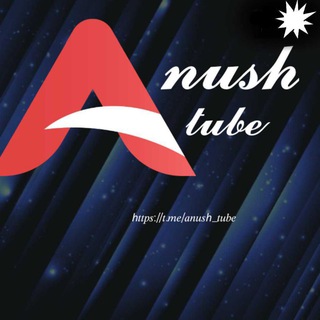 📻anush tube📻
