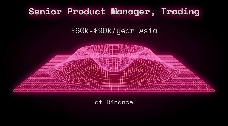 Web3 Senior Product Manager, Trading Asia at Binance