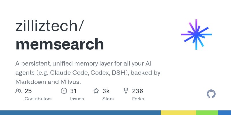 GitHub - zilliztech/memsearch: A persistent, unified memory layer for all your AI agents (e.g. Claude Code, Codex, DSH), backed…