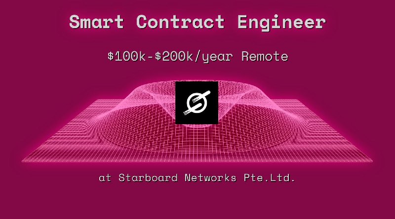 Web3 Smart Contract Engineer $100k - $200k Remote at Starboard Networks Pte.Ltd.