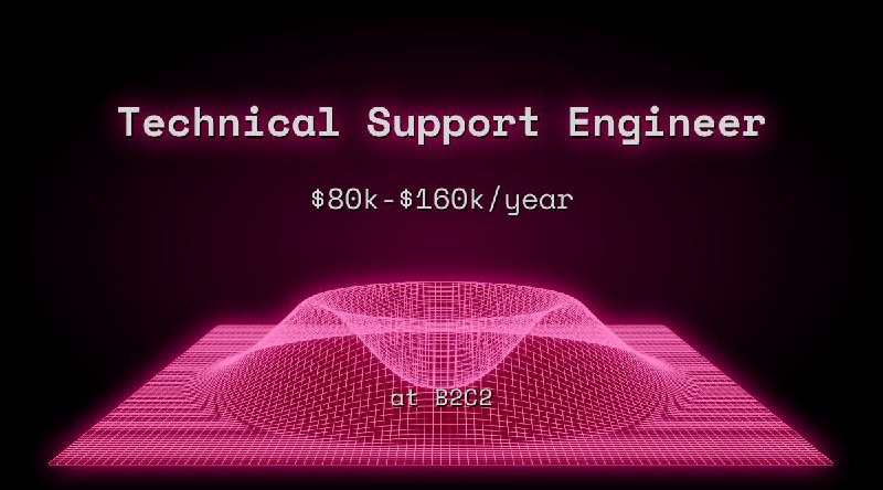 Web3 Technical Support Engineer $80k - $160k Remote at B2C2
