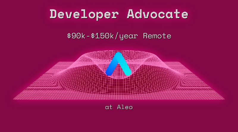 Web3 Developer Advocate $90k - $150k Remote at Aleo
