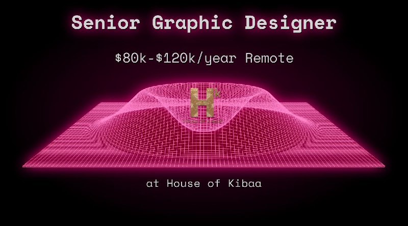 Web3 Senior Graphic Designer $80k - $120k Remote at House of Kibaa