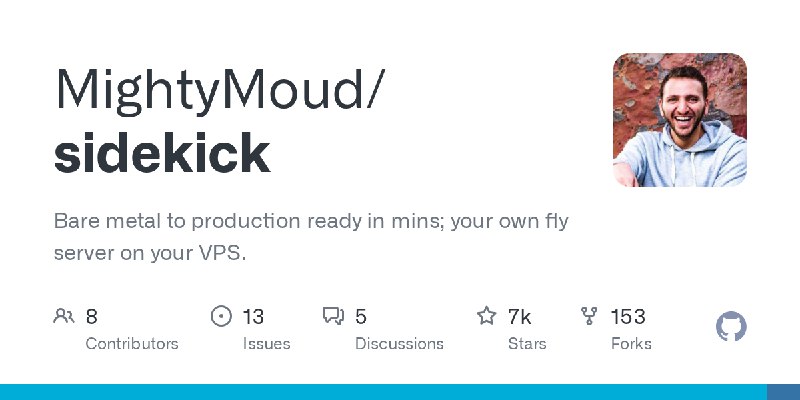 GitHub - MightyMoud/sidekick: Bare metal to production ready in mins; your own fly server on your VPS.