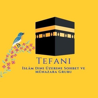Tefani | İslâm Dini Üzerine Sohbet ve İlahiyat Çalışma Grubu