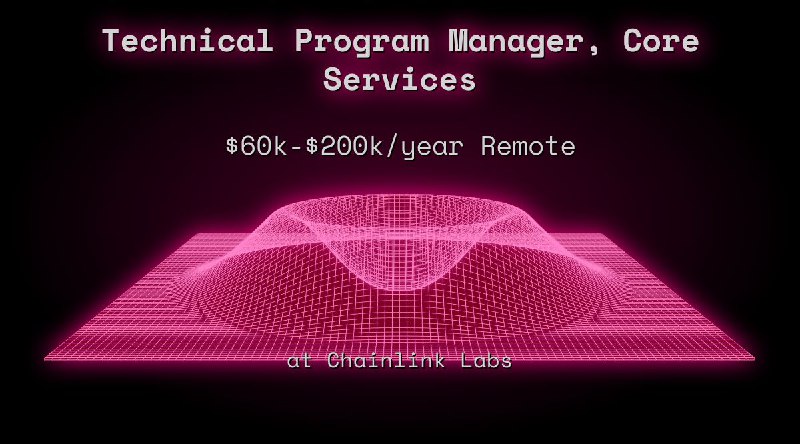 Web3 Technical Program Manager, Core Services $54k - $100k Remote at Chainlink Labs