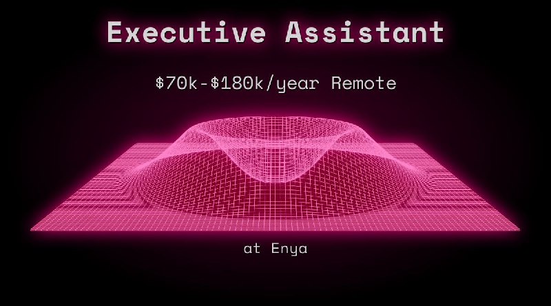 Web3 Executive Assistant $70k - $180k Remote at Enya