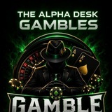 THE_ALPHA DESK GAMBLES 🎰