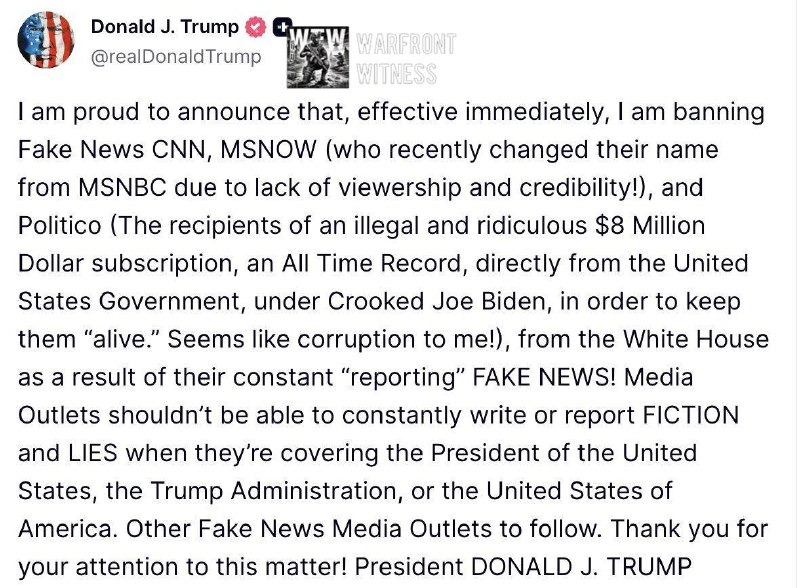️🇺🇸 נשיא ארה"ב טראמפ הודיע כי הוא אוסר על CNN, MS NOW ו-Politico מהבית הלבן, והאשים את הכלים בפרסום מה שהוא תיאר כ"חדשות מזויפות" ו"פיקציה ושקרים" על הממשל שלו.