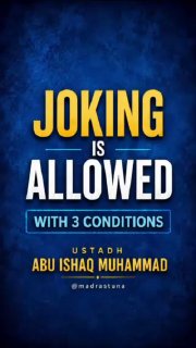 Joking in Allowed With Three Conditions