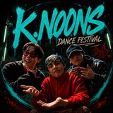 K.NOONS FEST nal4ik :*