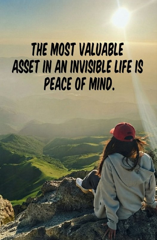 English Quotations: The most valuable asset in an invisible life is peace of mind.باارزش‌ترین دارایی در زندگیِ ناپیدا، آرامشِ درون است.@EngQ