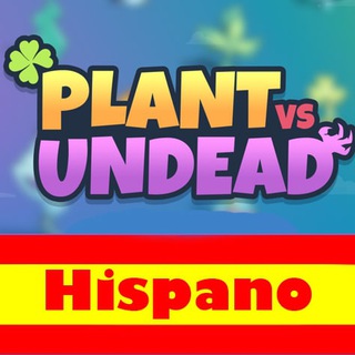Plant vs. Undead y Factory Chain Hispano