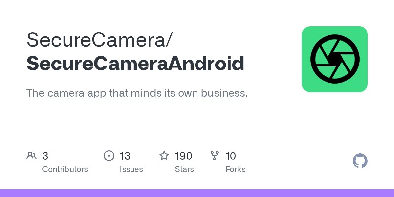 GitHub - SecureCamera/SecureCameraAndroid: The camera app that minds its own business.