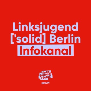 Infokanal - Linksjugend ['solid] Berlin