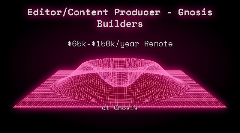 Web3 Editor/Content Producer - Gnosis Builders Remote at Gnosis