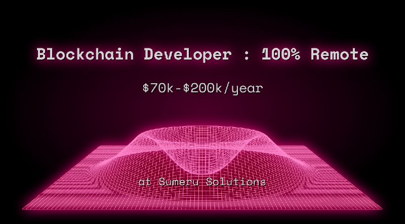 Web3 Blockchain Developer : 100% Remote $63k - $100k at Sumeru Solutions