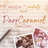 DarkCaramel \ CaraСacao confession+nondaily