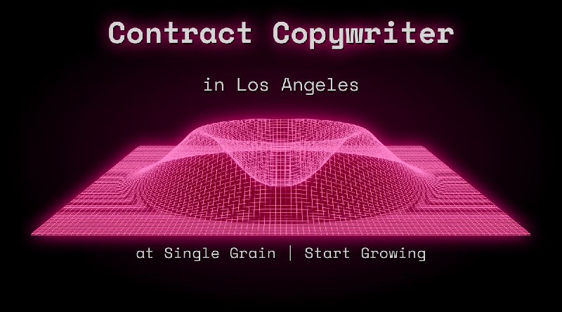Web3 Contract Copywriter in Los Angeles at Single Grain | Start Growing
