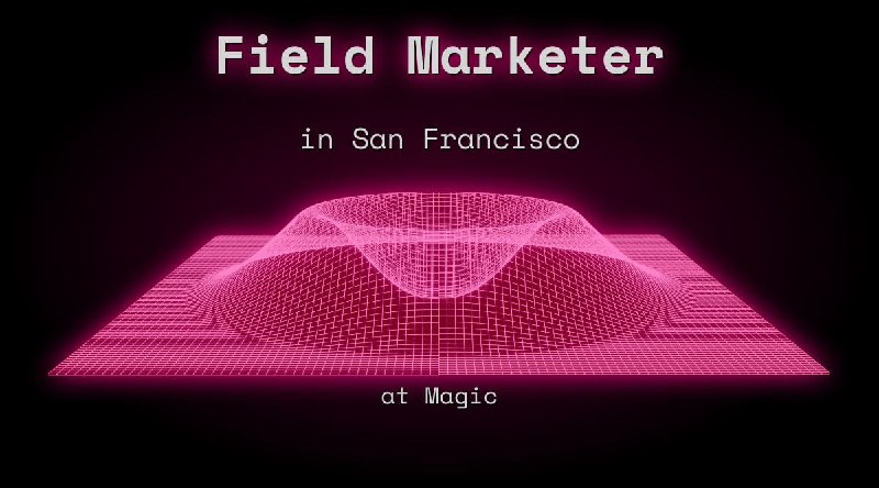 Web3 Field Marketer  in San Francisco at Magic