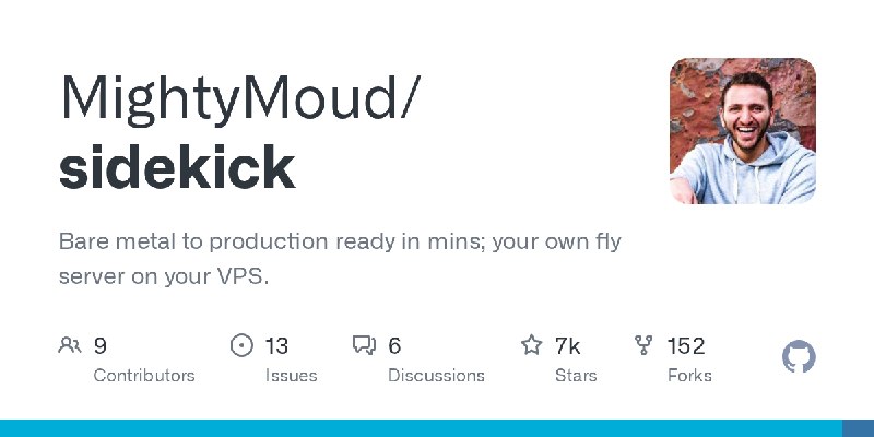 GitHub - MightyMoud/sidekick: Bare metal to production ready in mins; your own fly server on your VPS.