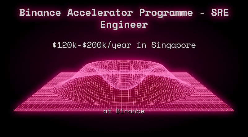 Web3 Binance Accelerator Programme - SRE Engineer $120k - $200k in Singapore at Binance