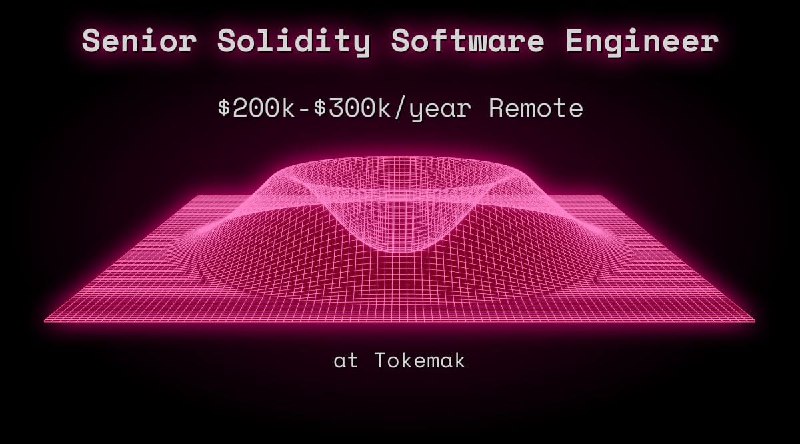 Web3 Senior Solidity Software Engineer $200k - $300k Remote at Tokemak