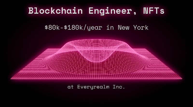 Web3 Blockchain Engineer, NFTs $100k - $160k in New York at Everyrealm Inc.
