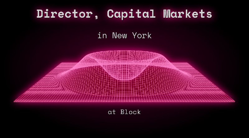 Web3 Director, Capital Markets $222k - $272k in New York at Block